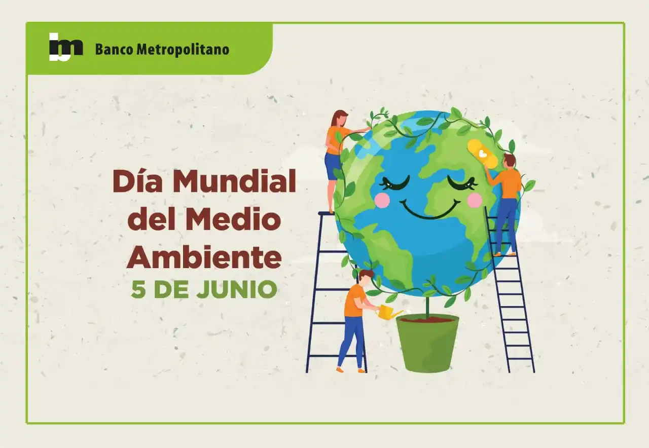 Image from Banco Metropolitano S.A.: Día Mundial del Medio Ambiente 2025. “Sin contaminación por plásticos”...