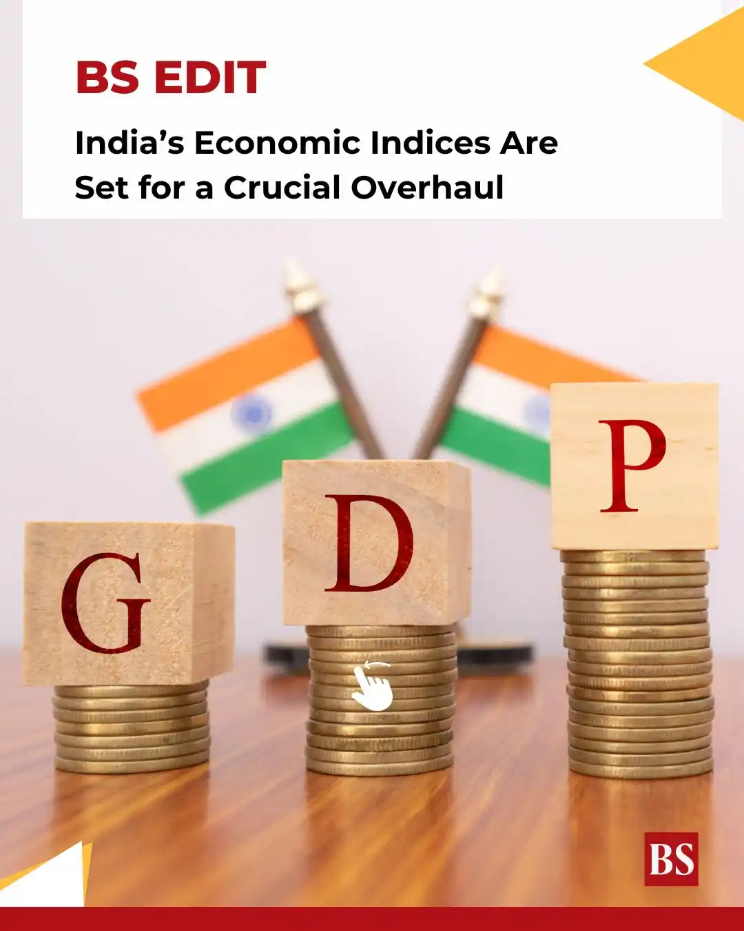 Image from Business Standard: *BS Edit* | India’s planned revamp of GDP, CPI & IIP metrics aims to r...