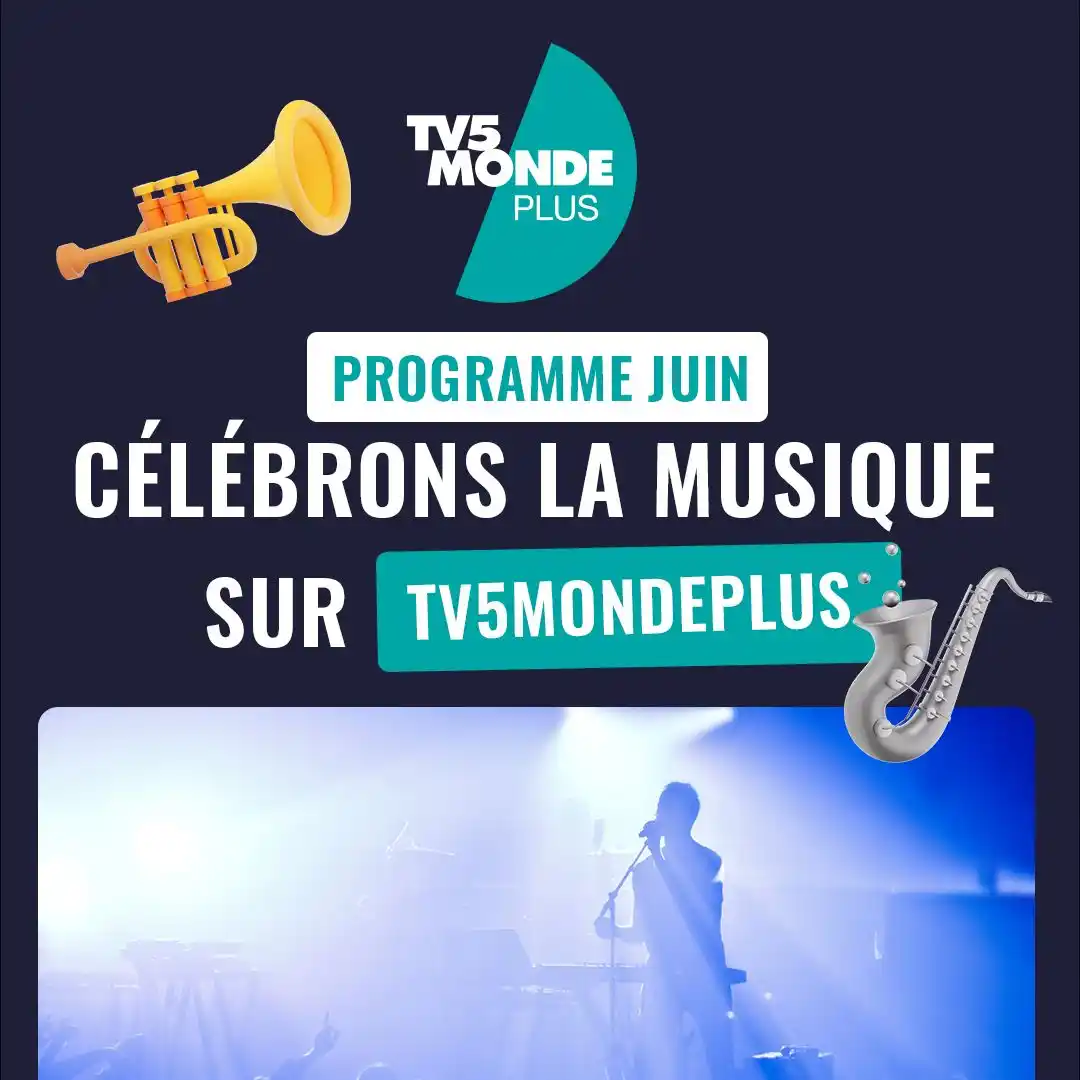 Image from Lesfrancais.press: 🎵 La Fête de la Musique s'invite sur TV5MONDEPlus ! Découvrez le doc...