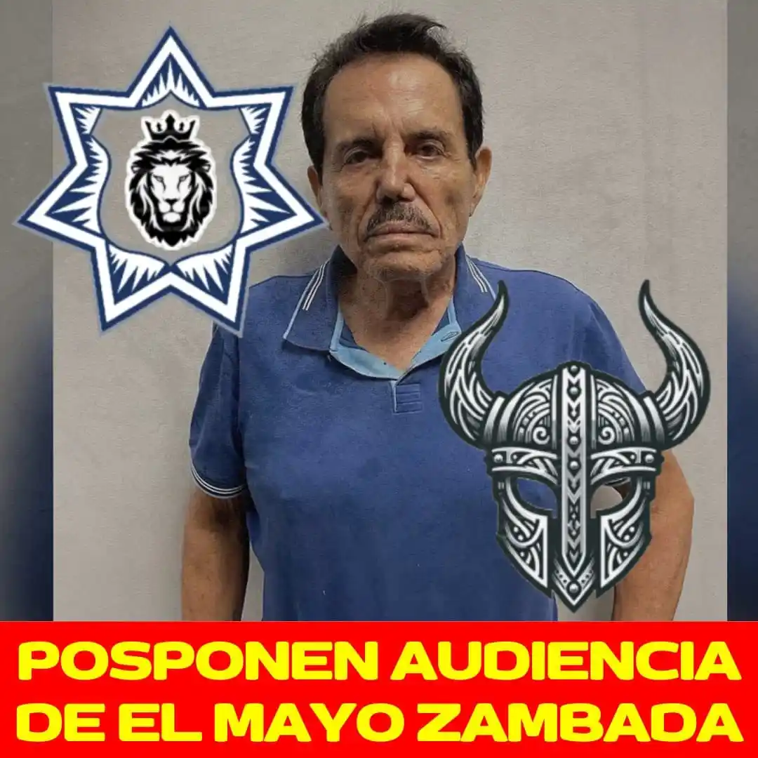 Image from N+ 👑 Fumanchu.Com⚜️: 🚔👮🚔👮🫆🫆 🆕🇲🇽POSPONEN AUDIENCIA DE EL MAYO ZAMBADA HASTA AGOSTO ...