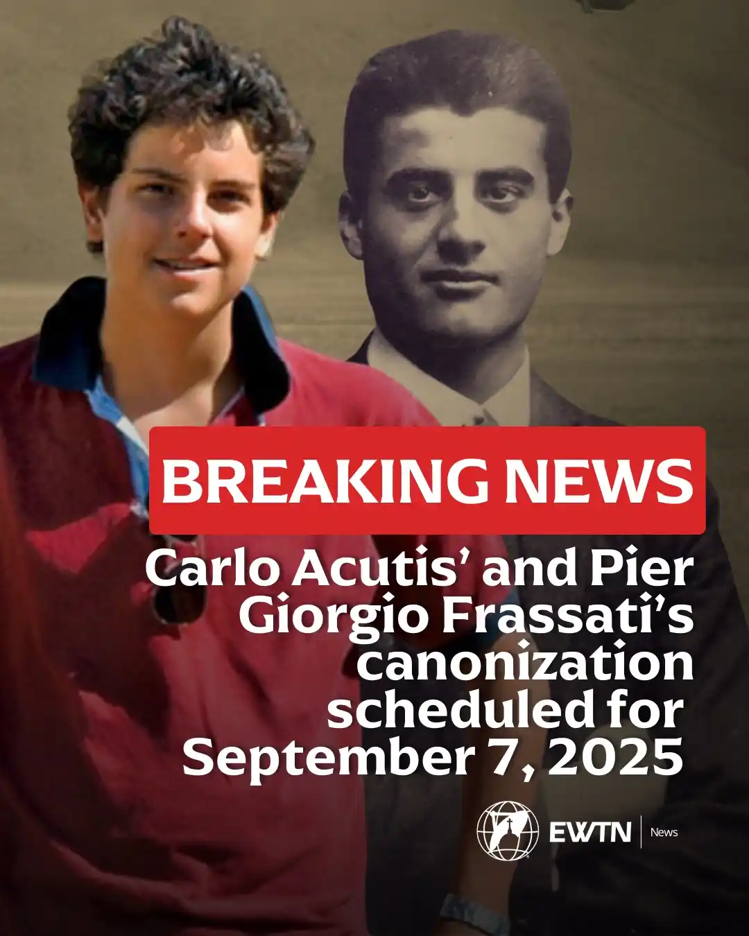 Image from EWTN Vatican: The Vatican announced Friday that Blessed Carlo Acutis and Blessed Pie...