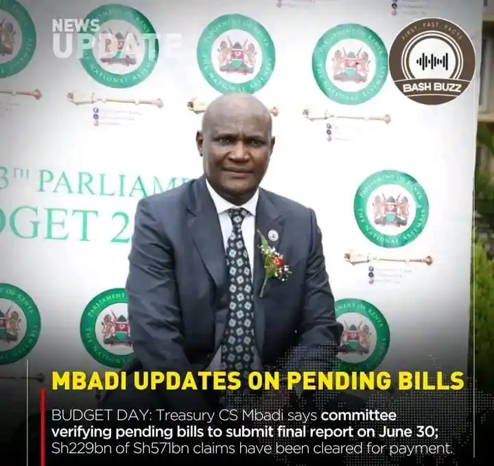 Image from BashBuzz: BUDGET DAY: Treasury CS Mbadi says committee verifying pending bills t...