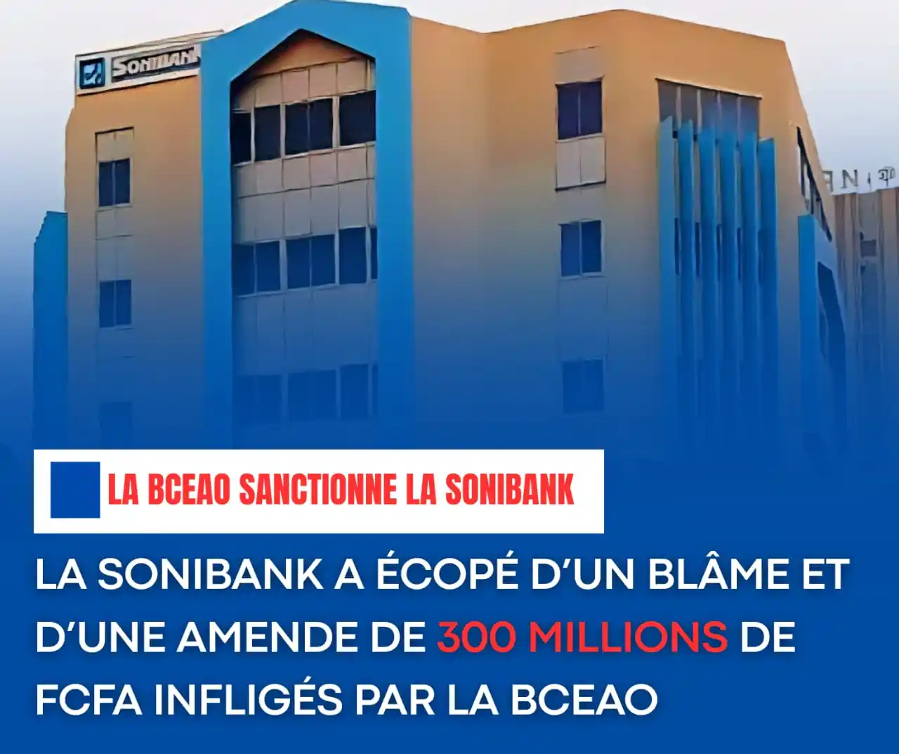 Image from Abdou Pagoui: 🟥▪️Niger : la SONIBANK sanctionnée par la BCEAO pour graves manquemen...