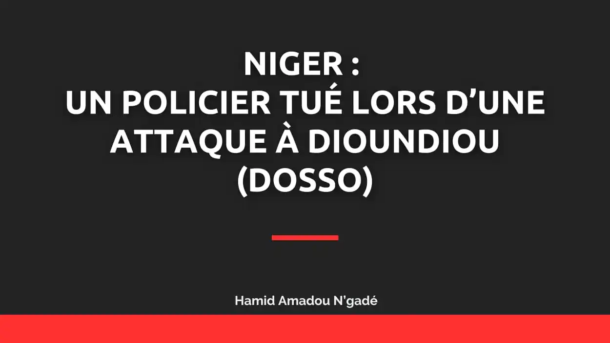 Image from Abdou Pagoui: 🟥▪️Niger : Un policier tué lors d’une attaque à Dioundiou (Dosso) Un...