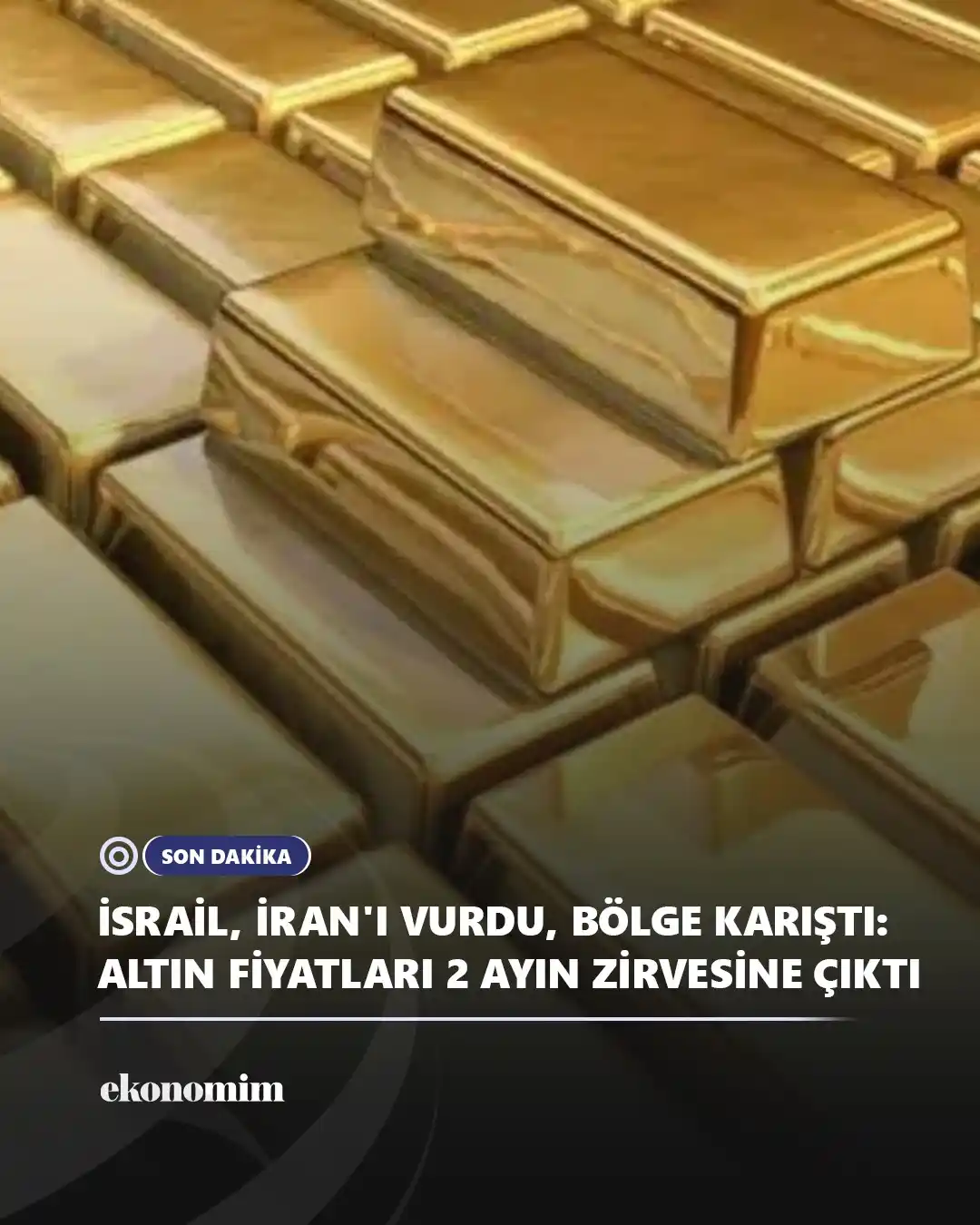 Image from Ekonomim: 📍 SON DAKİKA... İsrail, İran'ı vurdu, bölge karıştı: Altın fiyatları ...