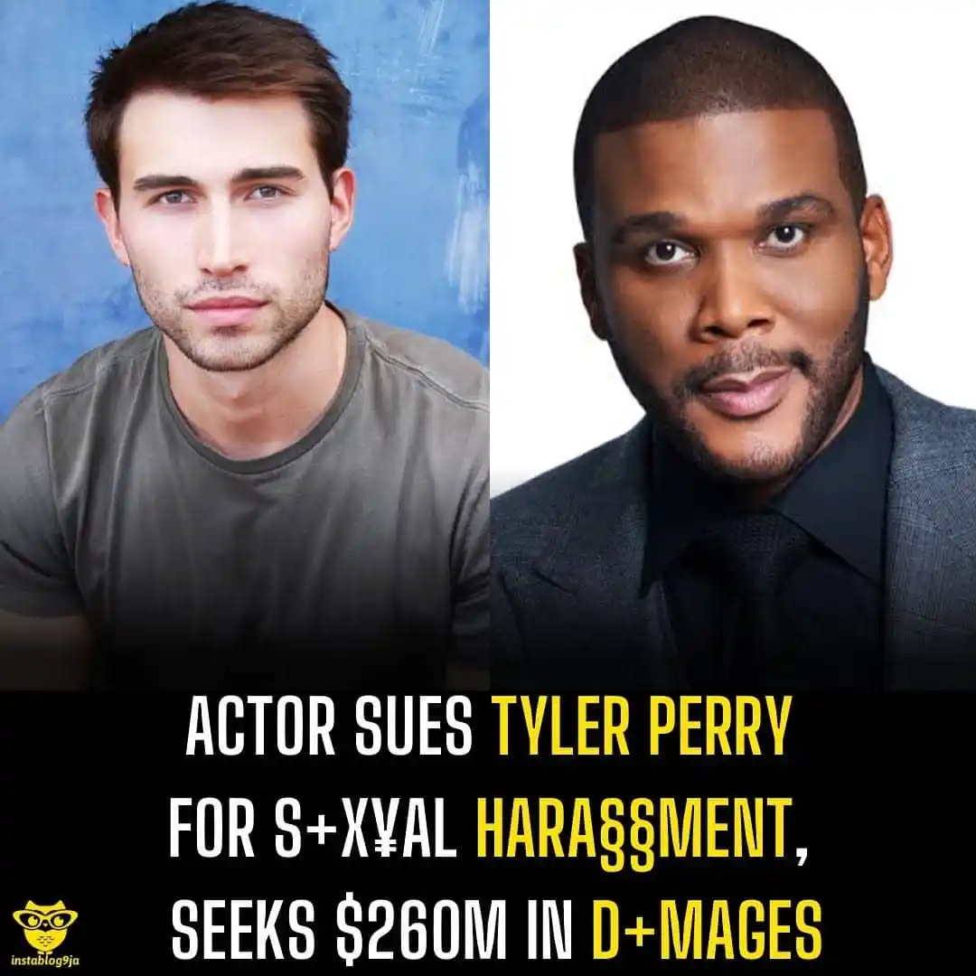 Image from Instablog9ja Network: Actor Sues Tyler Perry for S+x¥al Hara§§ment, Seeks $260M in D+mages. ...