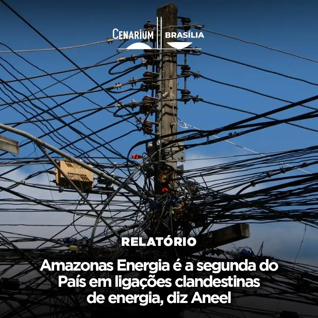 Image from CENARIUM: 🔋 Amazonas Energia é a segunda do País em ligações clandestinas de en...