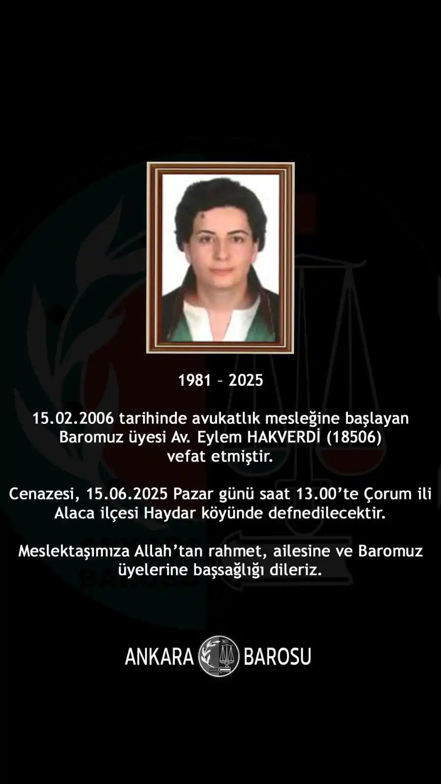 Image from Ankara Barosu: Baromuz üyesi Av. Eylem HAKVERDİ (18506) vefat etmiştir. Cenazesi, 15....