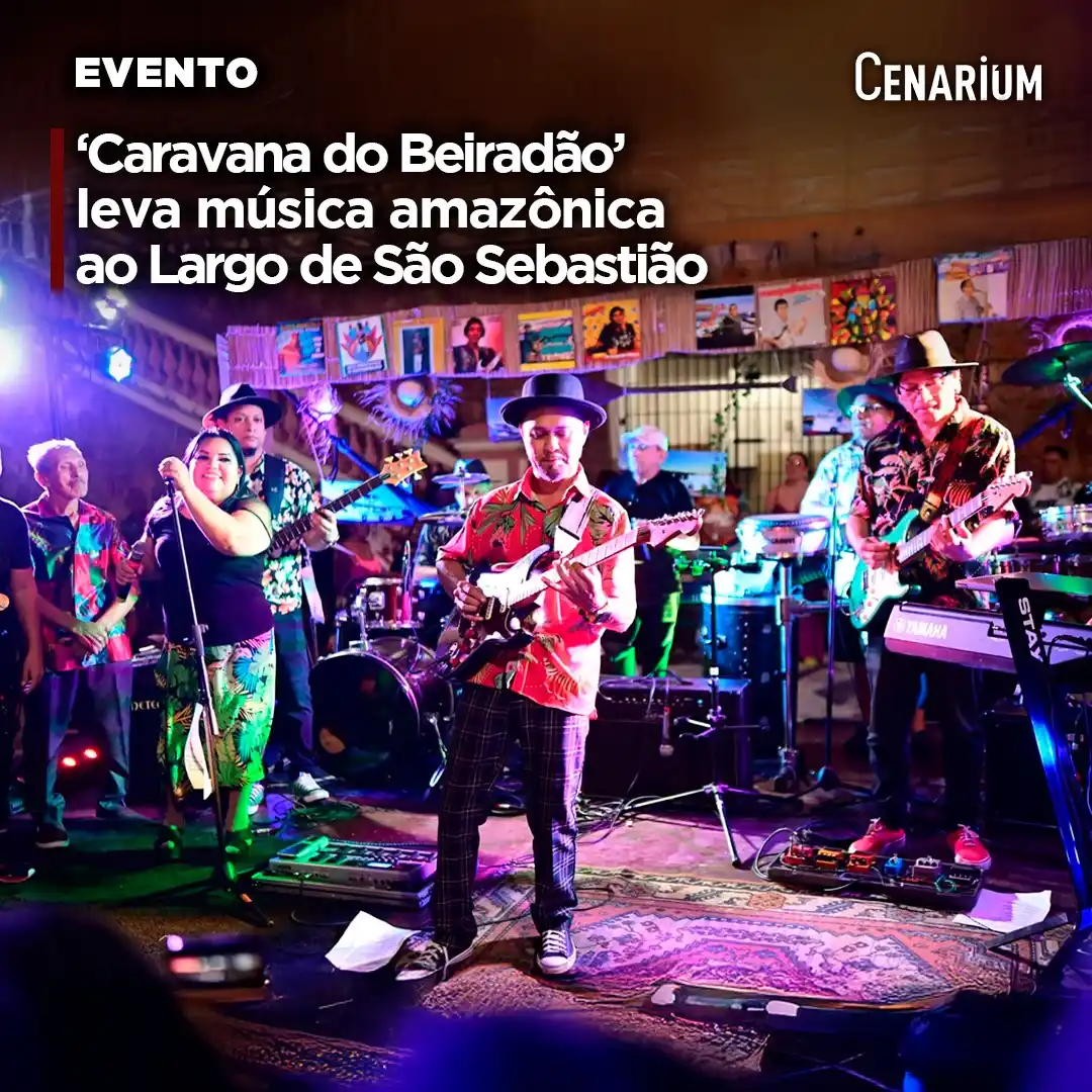 Image from CENARIUM: 🎶 *‘Caravana do Beiradão’ leva música amazônica ao Largo de São Sebas...