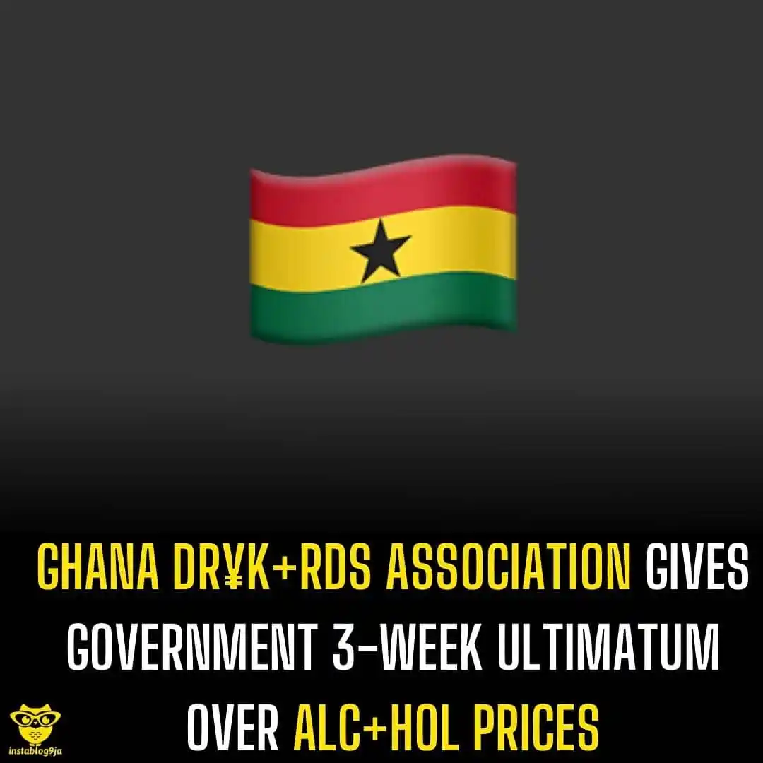 Image from Instablog9ja Network: Ghana Dr¥k+rds Association Gives Government 3-Week Ultimatum Over alc+...