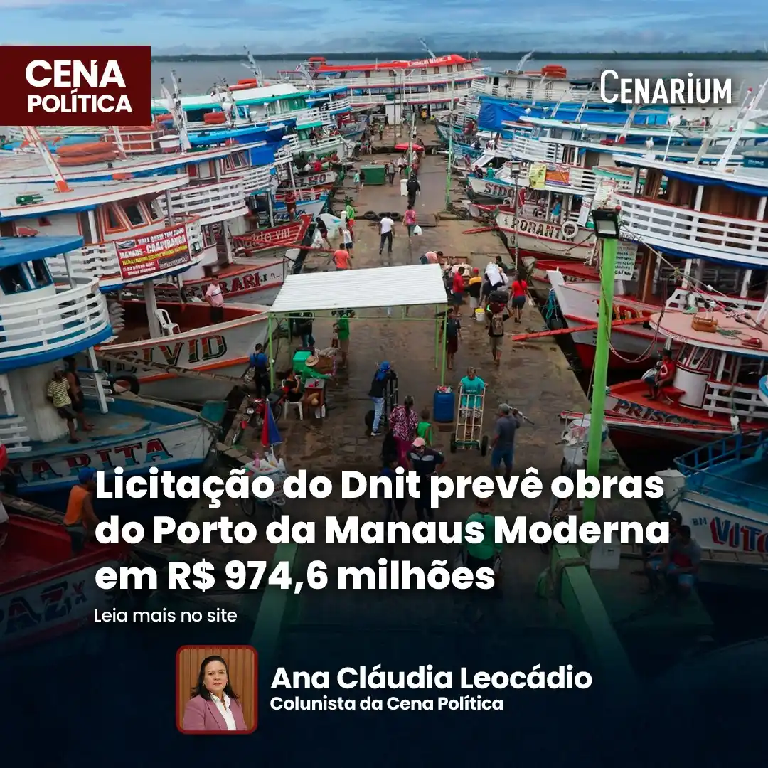 Image from CENARIUM: ➡️ *Licitação do Dnit prevê obras do Porto da Manaus Moderna em R$ 974...