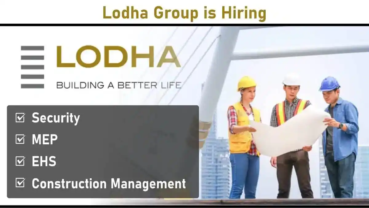 Image from Construction Placement: 📢📢 *Lodha Group is Hiring: Security, MEP, EHS & Construction Managem...