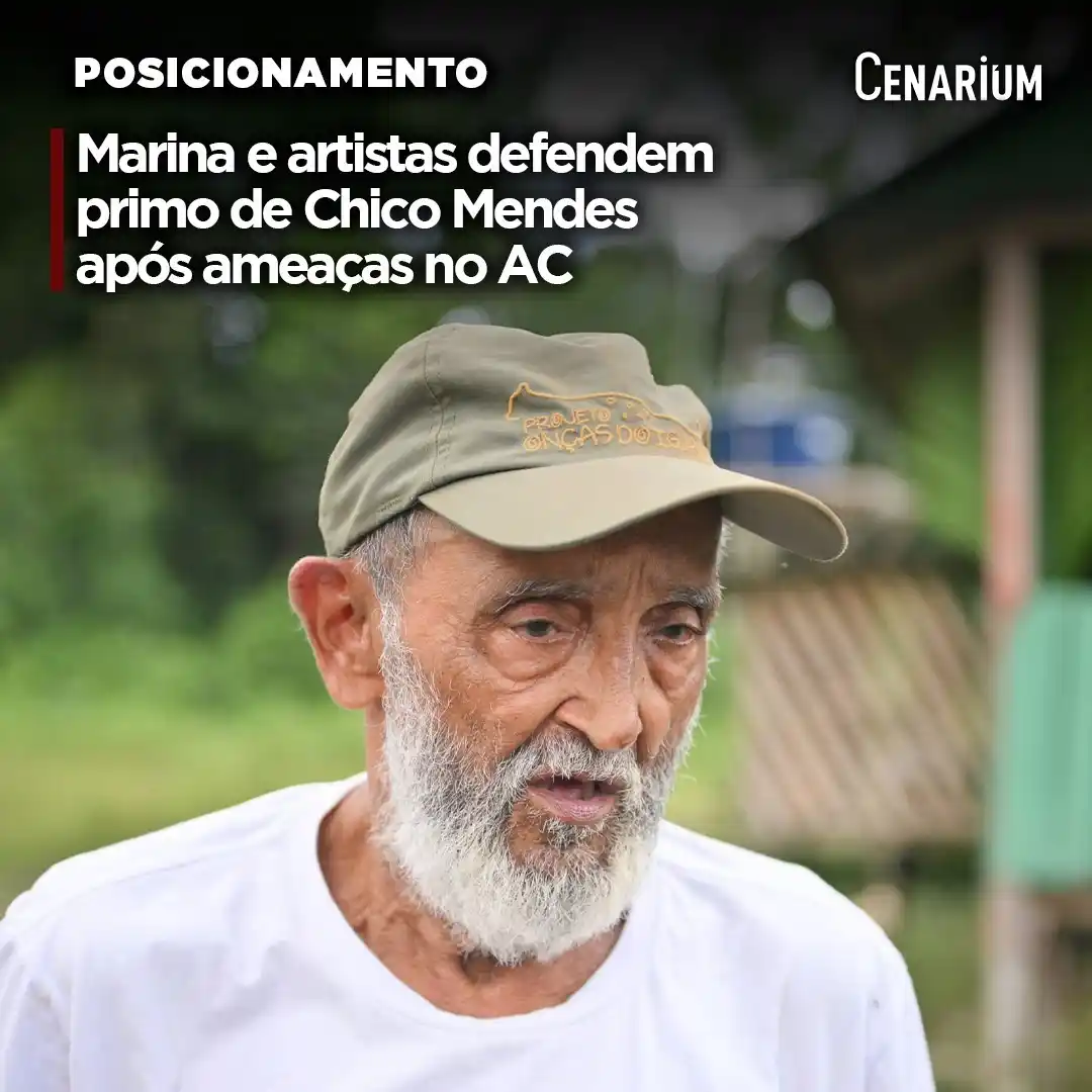 Image from CENARIUM: ⚠️ *Marina e artistas defendem primo de Chico Mendes após ameaças no A...
