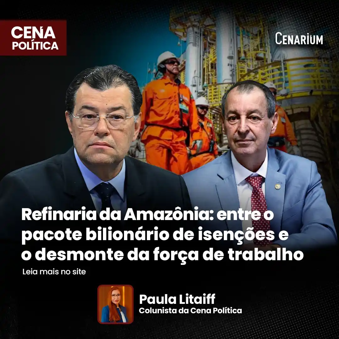 Image from CENARIUM: ➡️ *Refinaria da Amazônia: entre o pacote bilionário de isenções e o d...