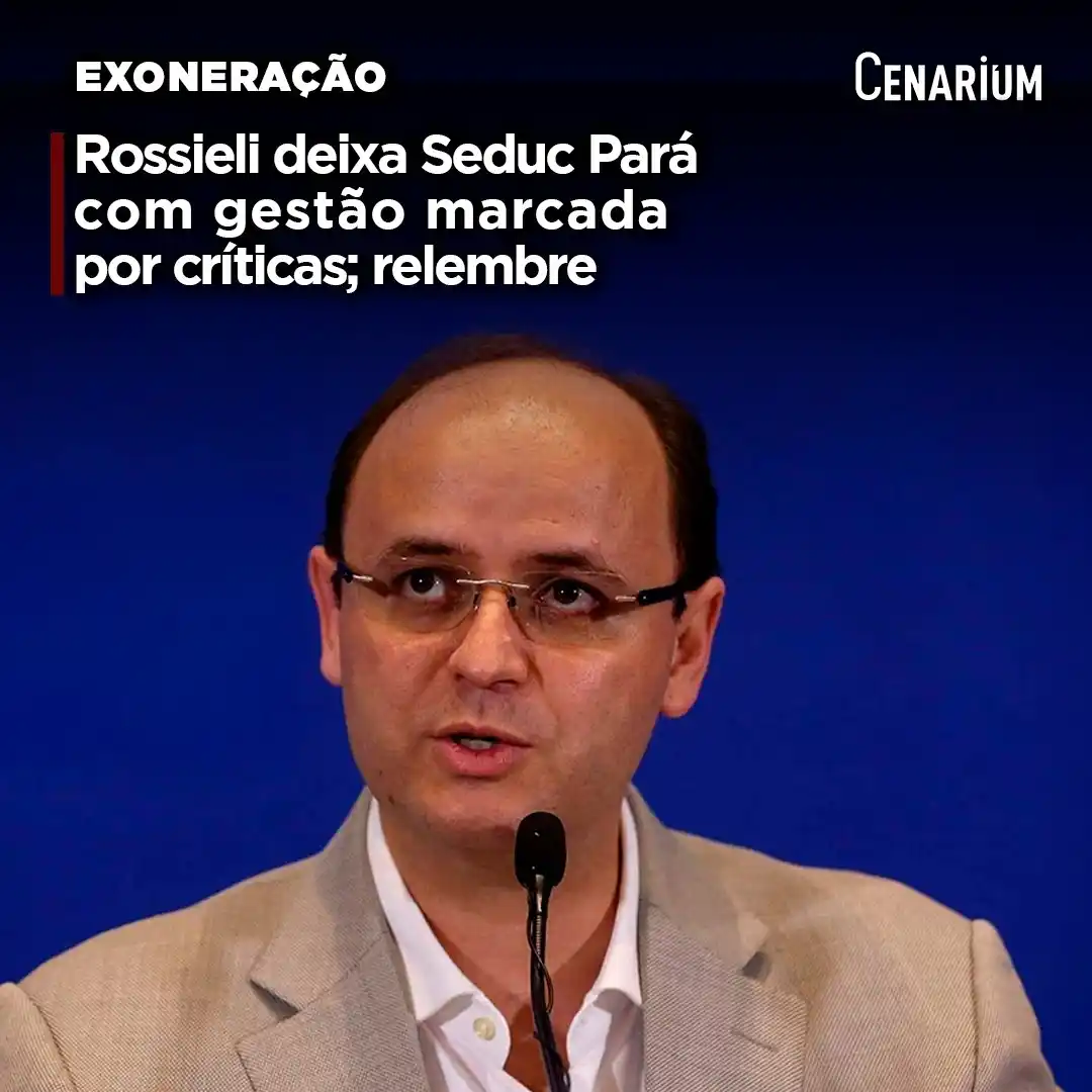 Image from CENARIUM: ➡️ *Rossieli deixa Seduc Pará com gestão marcada por críticas; relembr...