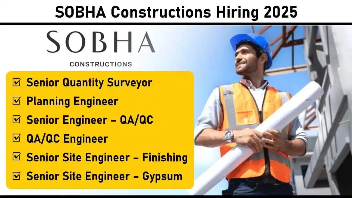 Image from Construction Placement: 📢📢 *SOBHA Constructions Hiring 2025: Civil Engineers with High-Rise ...