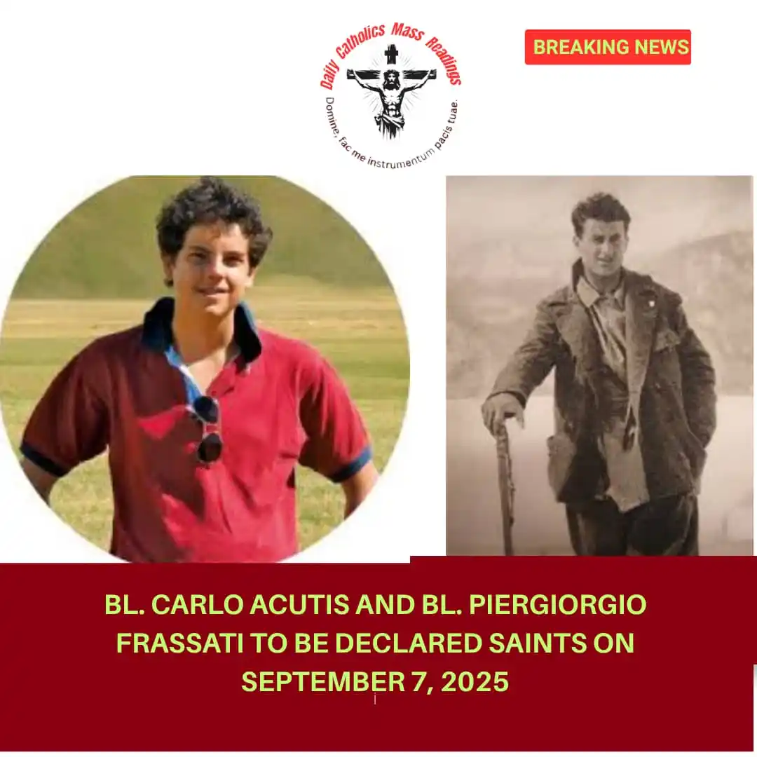 Image from DAILY CATHOLICS MASS READINGS: BL. CARLO ACUTIS AND BL. PIERGIORGIO FRASSATI TO BE DECLARED SAINTS ON...
