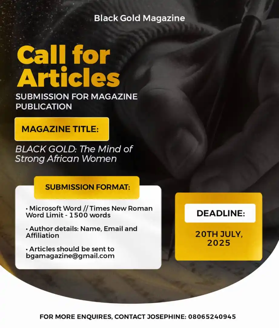 Image from Dr Bidemi Emmanuel Ekundayo: *📣 CALL FOR ARTICLES – BLACK GOLD MAGAZINE* Are you a passionate wr...