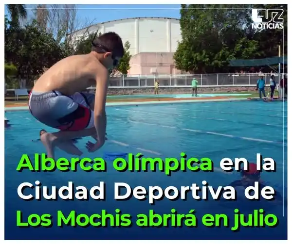 Image from Luz Noticias: 🗣 *En julio abrirá la alberca olímpica en la Ciudad Deportiva de Los ...