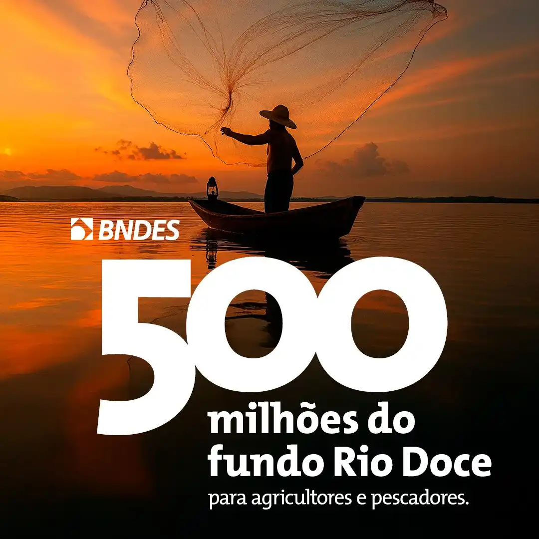 Image from BNDES: 🎣👨🌾 *O BNDES vai iniciar o repasse de R$ 500 milhões do Fundo Rio ...