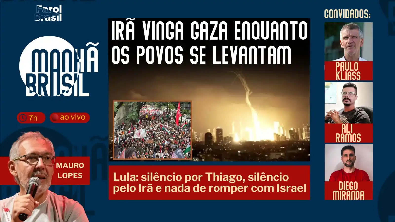 Image from Jones Manoel : O Manhã Brasil desta segunda (16), com o jornalista Mauro Lopes como â...