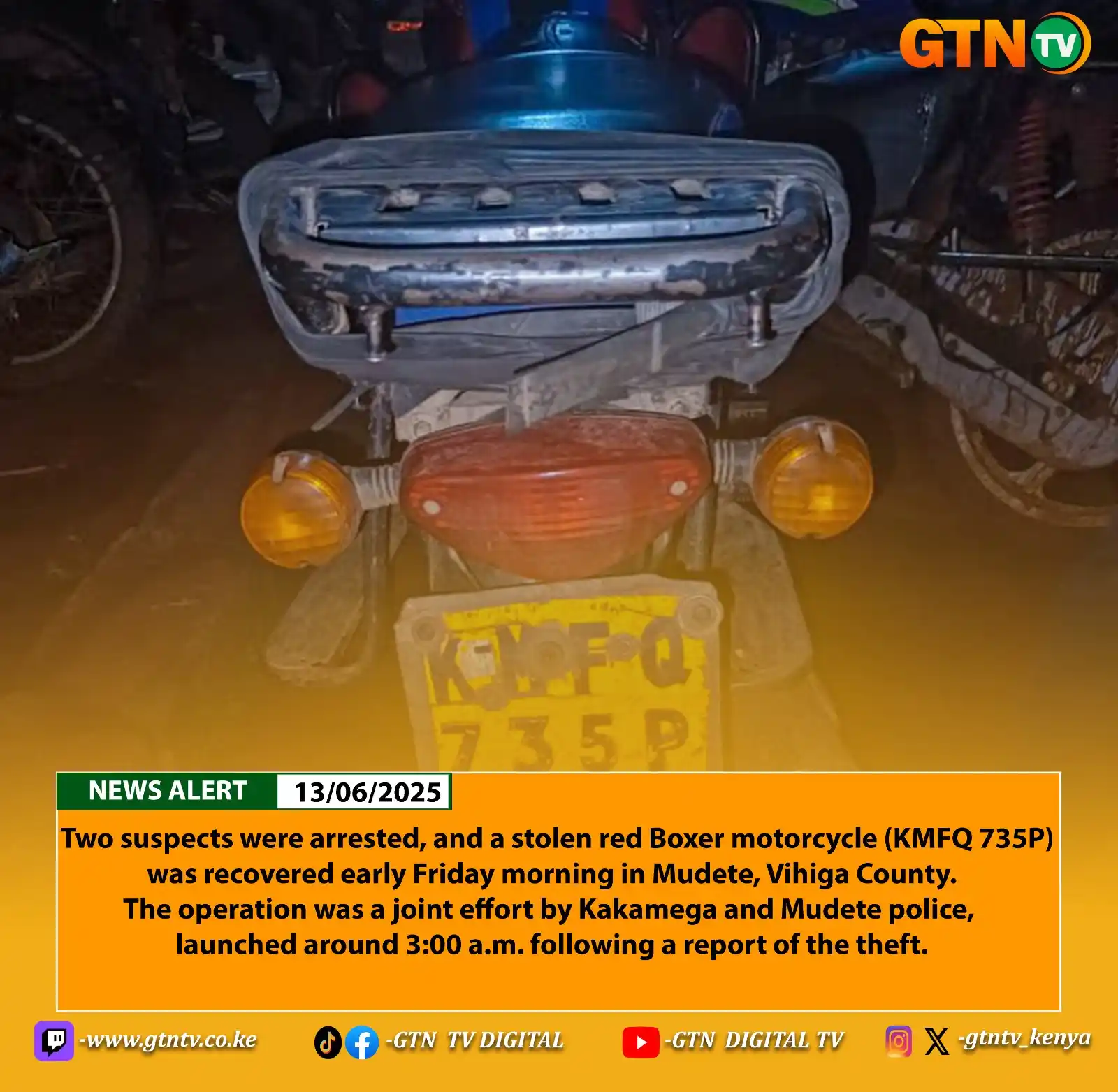 Image from GTN TV: Two suspects were arrested, and a stolen red Boxer motorcycle (KMFQ 73...