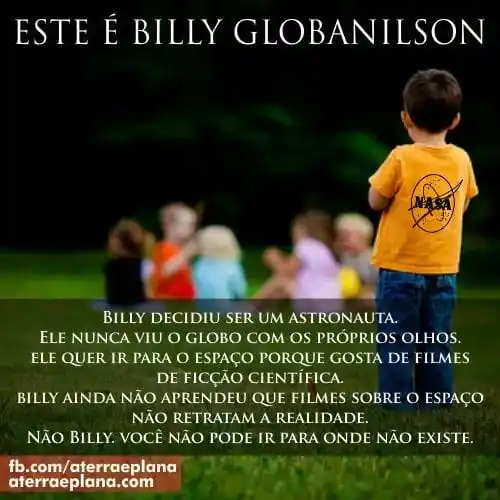 Image from A Terra é plana: Acorda Billy. Um simples marceneiro é mais útil e honesto do que um at...