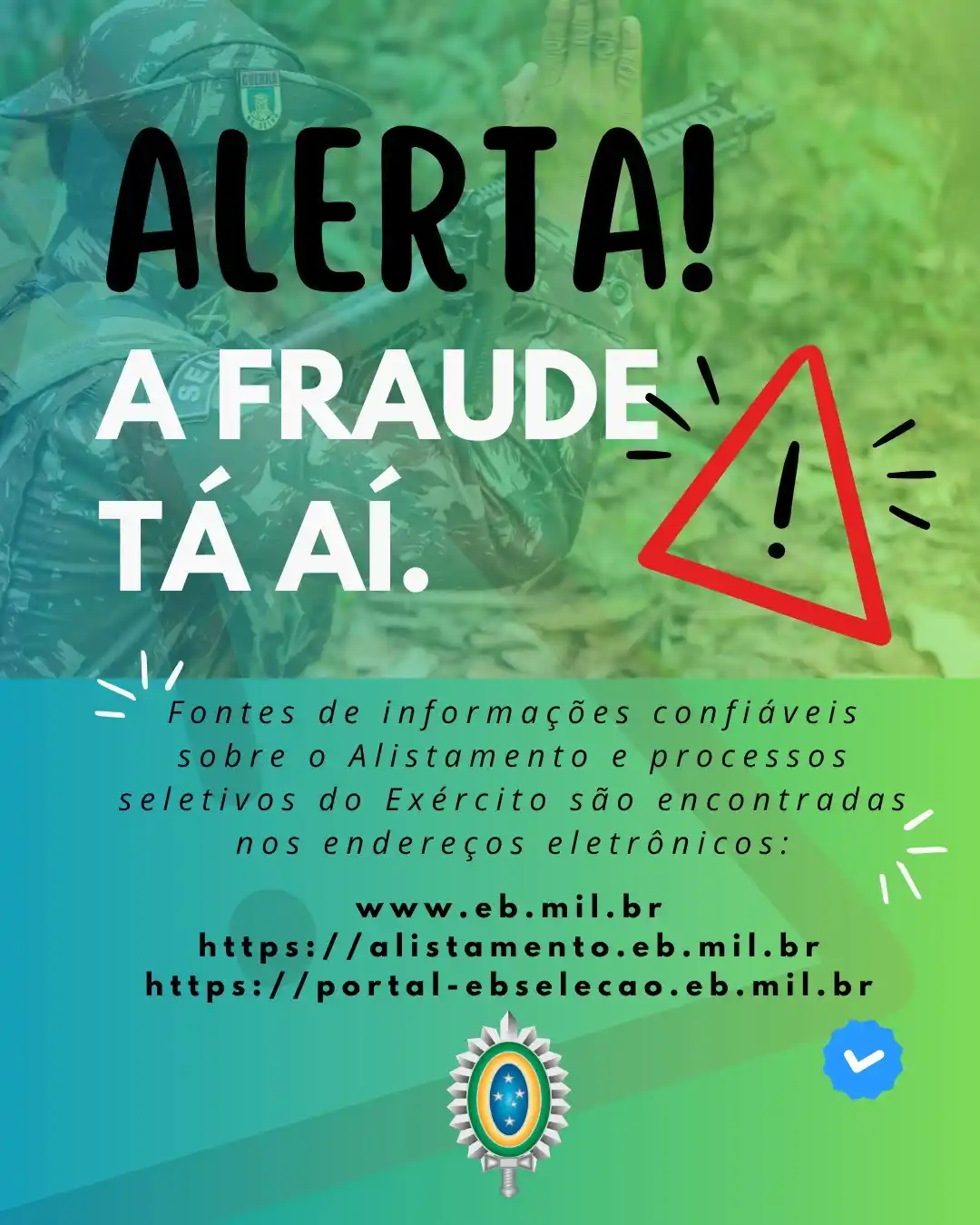 Image from Exército Brasileiro: 🫵 *FIQUE ATENTO* ‼️ 😡 Ser vítima de fraude digital é uma péssima ex...
