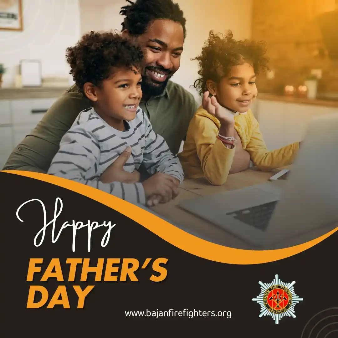 Image from Bajan Fire Fighters' Network: To fathers everywhere making a difference every day, may you be blesse...