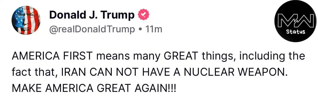 Image from Mw Status News: TRUMP TWEETED AGAIN JUST NOW:  *IRAN CAN'T HAVE A NUCLEAR WEAPON*...