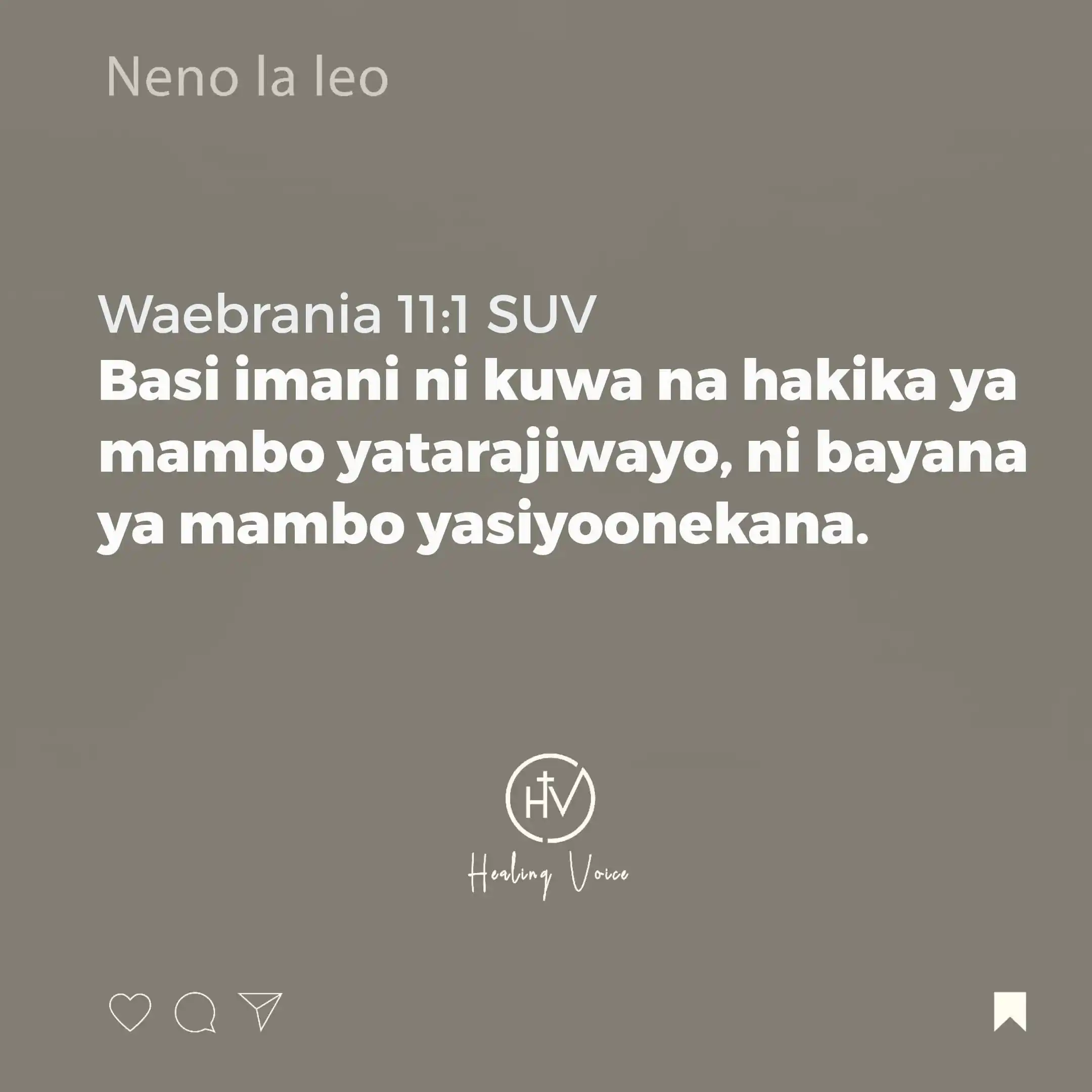 Image from NENO LA LEO: Waebrania 11:1 Basi imani ni kuwa na hakika ya mambo yatarajiwayo, ni ...
