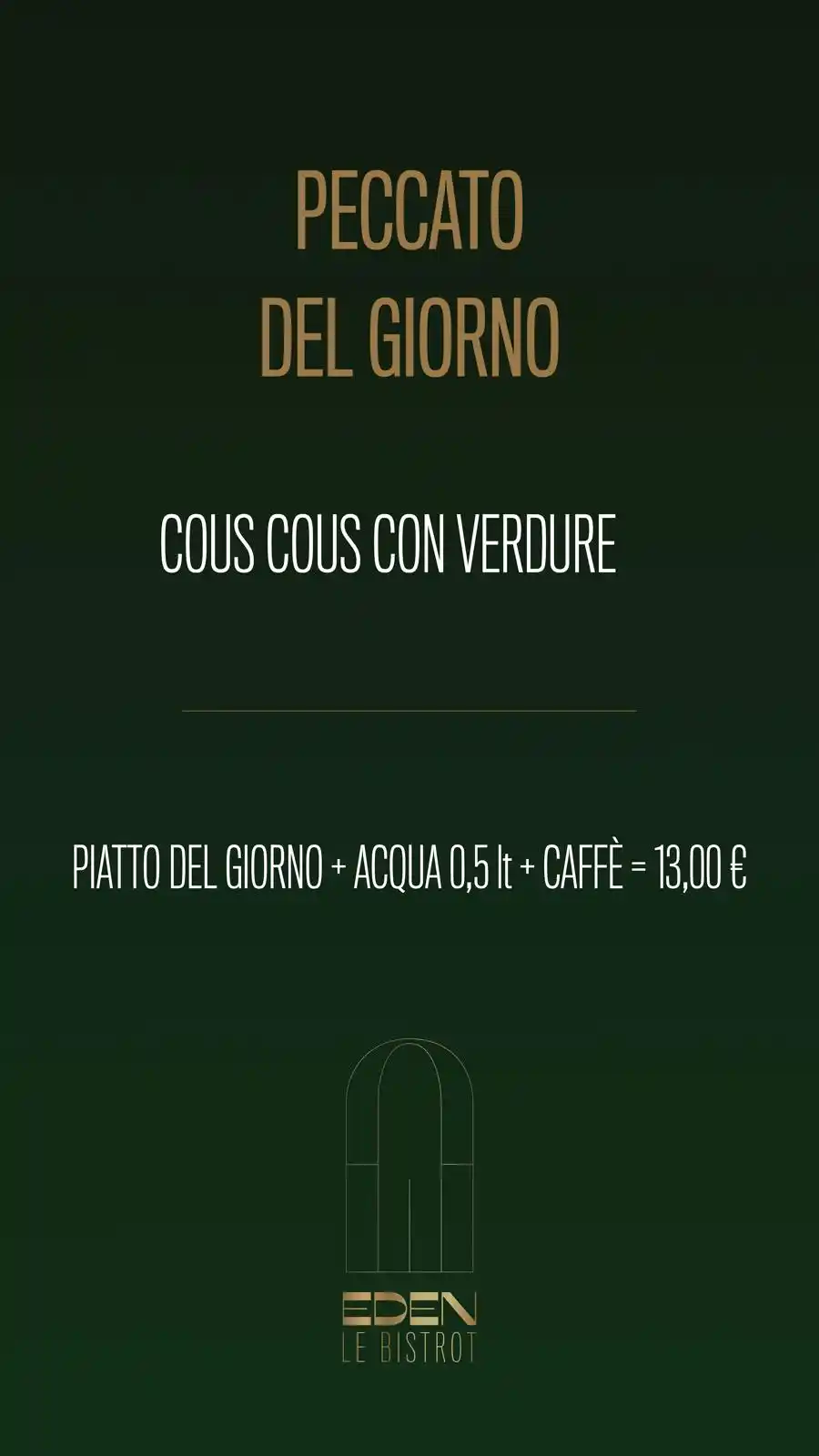 Image from Eden Lunch: Ciao!😊 Ecco i *"peccati del giorno"* di oggi per pranzo! 🍽 *piatto ...