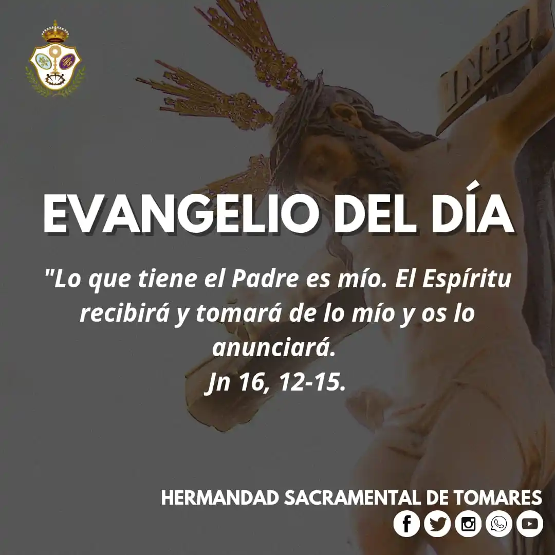 Image from Hermandad Sacramental Tomares: ๐๐๐ผ๐๐๐๐๐๐ ๐ฟ๐๐ ๐ฟ๐๐ผ ๐ Jn 16, 12-15. "Lo que tiene el Pa...