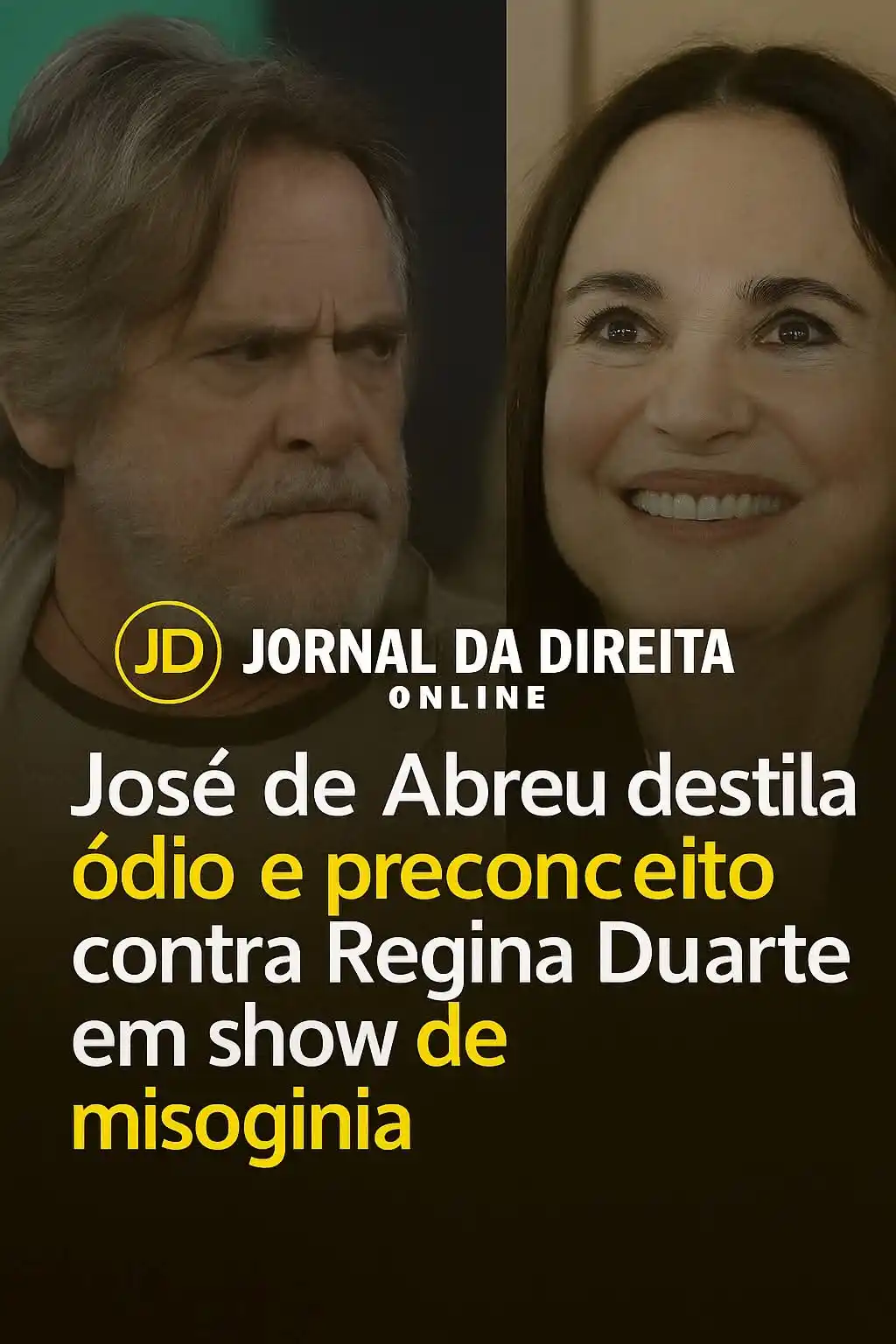 Image from Jornal Da Direita Online: O ator José de Abreu voltou a atacar de forma infame e misógina a atri...