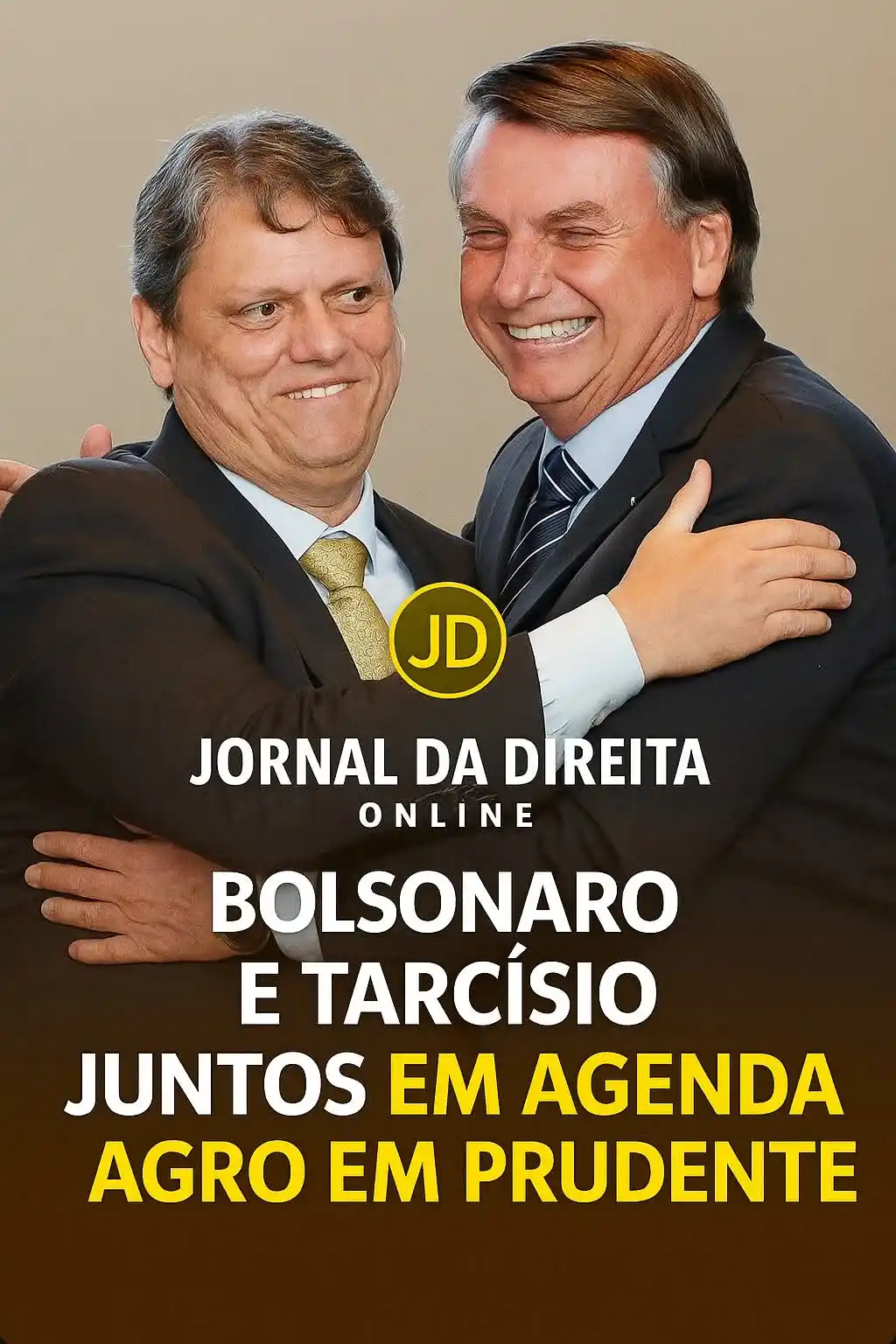 Image from Jornal Da Direita Online: O ex-presidente Jair Bolsonaro e o governador de São Paulo, Tarcísio d...