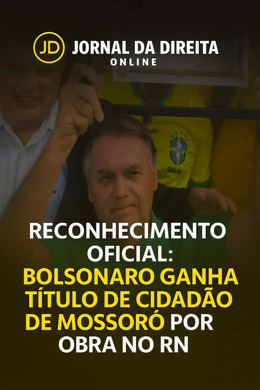 Image from Jornal Da Direita Online: O ex-presidente Jair Bolsonaro foi agraciado com o título de Cidadão M...