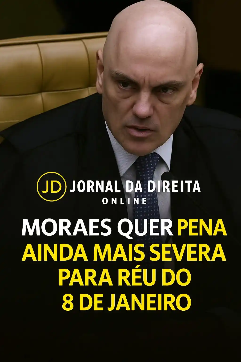 Image from Jornal Da Direita Online: O ministro Alexandre de Moraes, relator dos processos sobre o 8 de Jan...