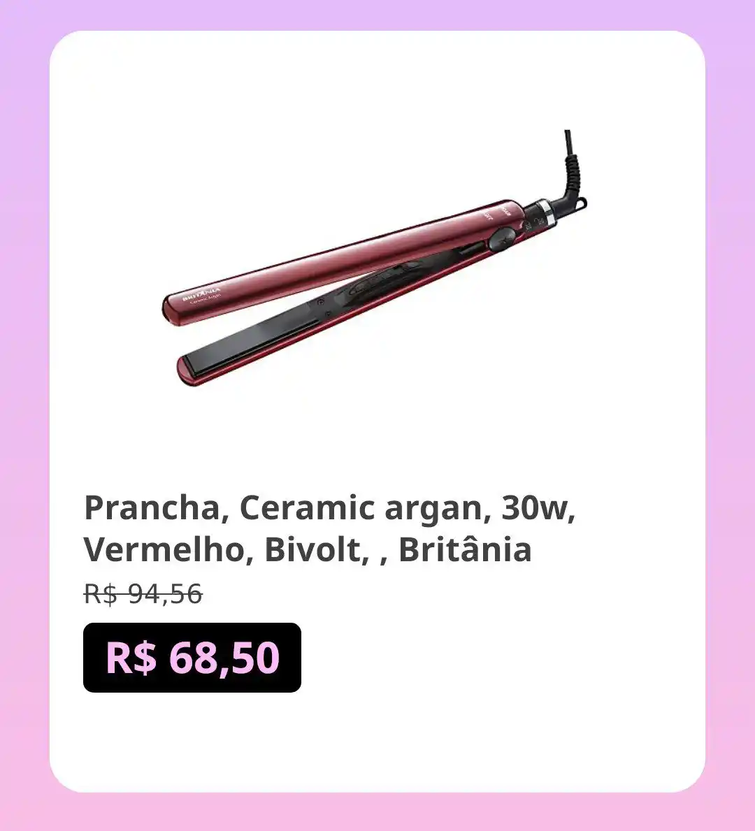 Image from Promos e ofertas | achadinho online : Prancha, Ceramic argan, 30w, Vermelho, Bivolt, , Britânia  ~de R$ 94,5...