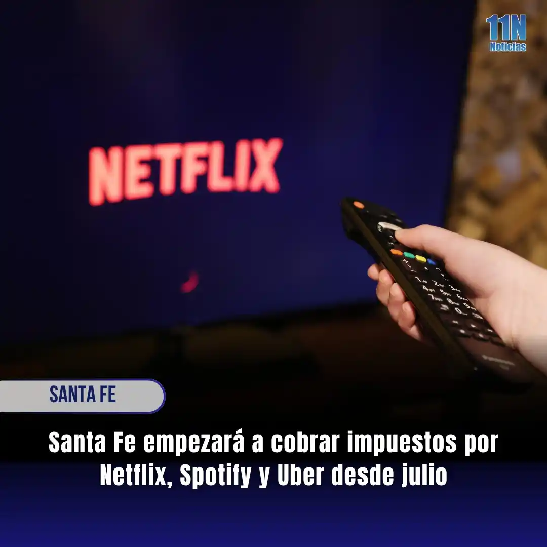 Image from 11Noticias: *📺💲 Santa Fe empezará a cobrar impuestos por Netflix, Spotify y Uber...