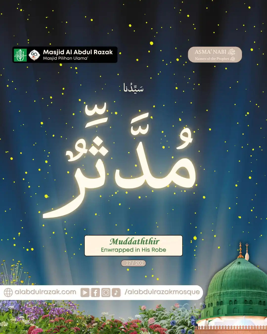 Image from Masjid Al Abdul Razak - Masjid Pilihan 'Ulama: *Sayiduna Muddaththir (Enwrapped in His Robe) ﷺ* --- Asma' Nabi, the r...