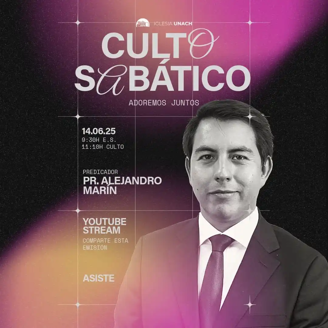 Image from Iglesia Unach: ¡Te esperamos este sábado en nuestro culto sabático! 🗓 Fecha: Sábado...