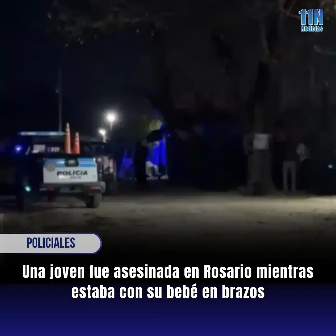 Image from 11Noticias: *🚔‼️ Una joven fue asesinada en Rosario mientras estaba con su bebé e...