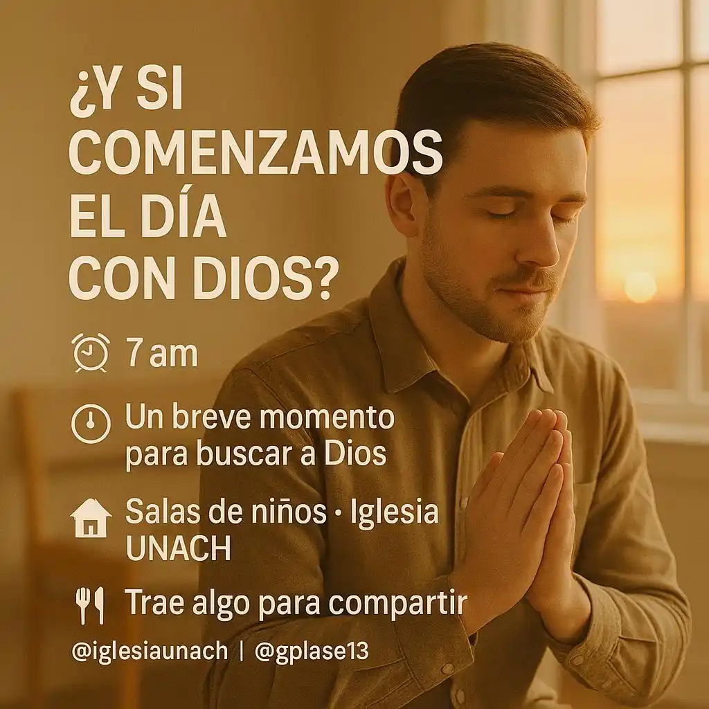 Image from Iglesia Unach: ¿Y si comenzamos el día con Dios? 🙏✨ Sabemos que cuesta… madrugar, s...