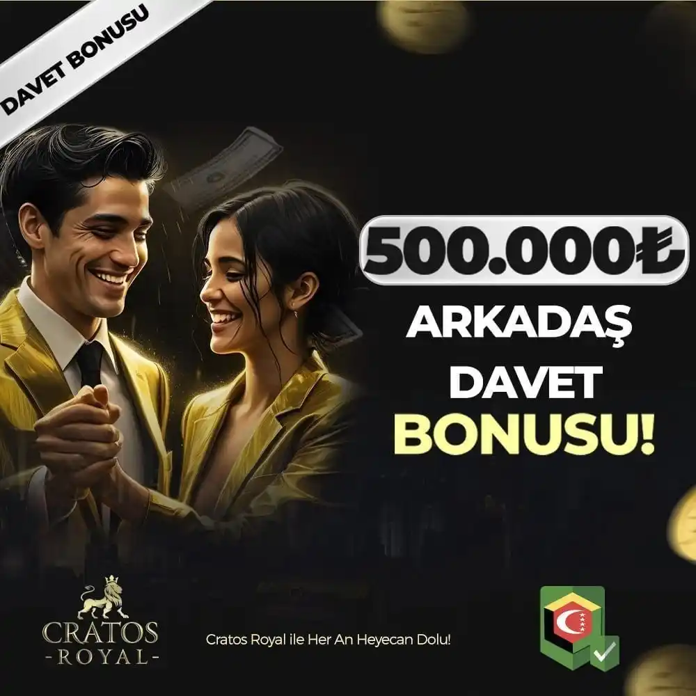 Image from CratosRoyal Resmi: * *ARKADAŞINI GETİR* * *500.000TL NAKİTİ KAP* *🔥 Her Bir Arkadaşın ...