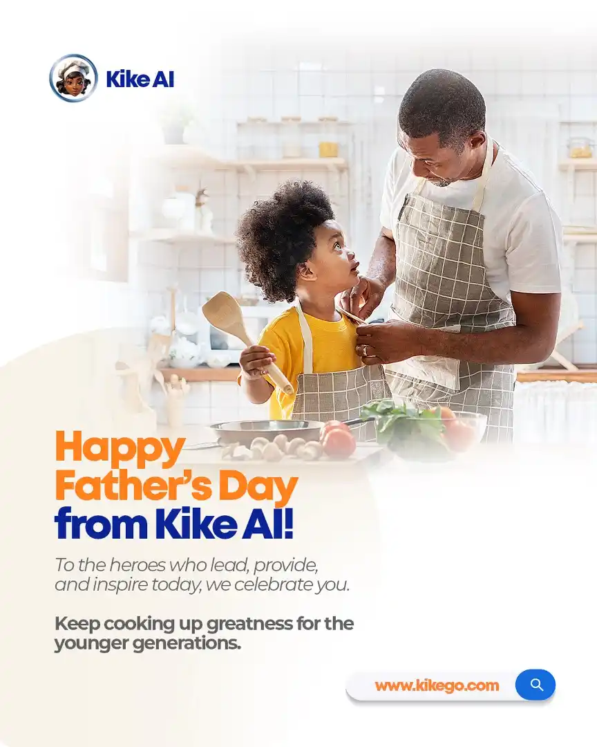 Image from Kike AI: Cheers to the fathers cooking up love, legacy, and leadership. Happy F...