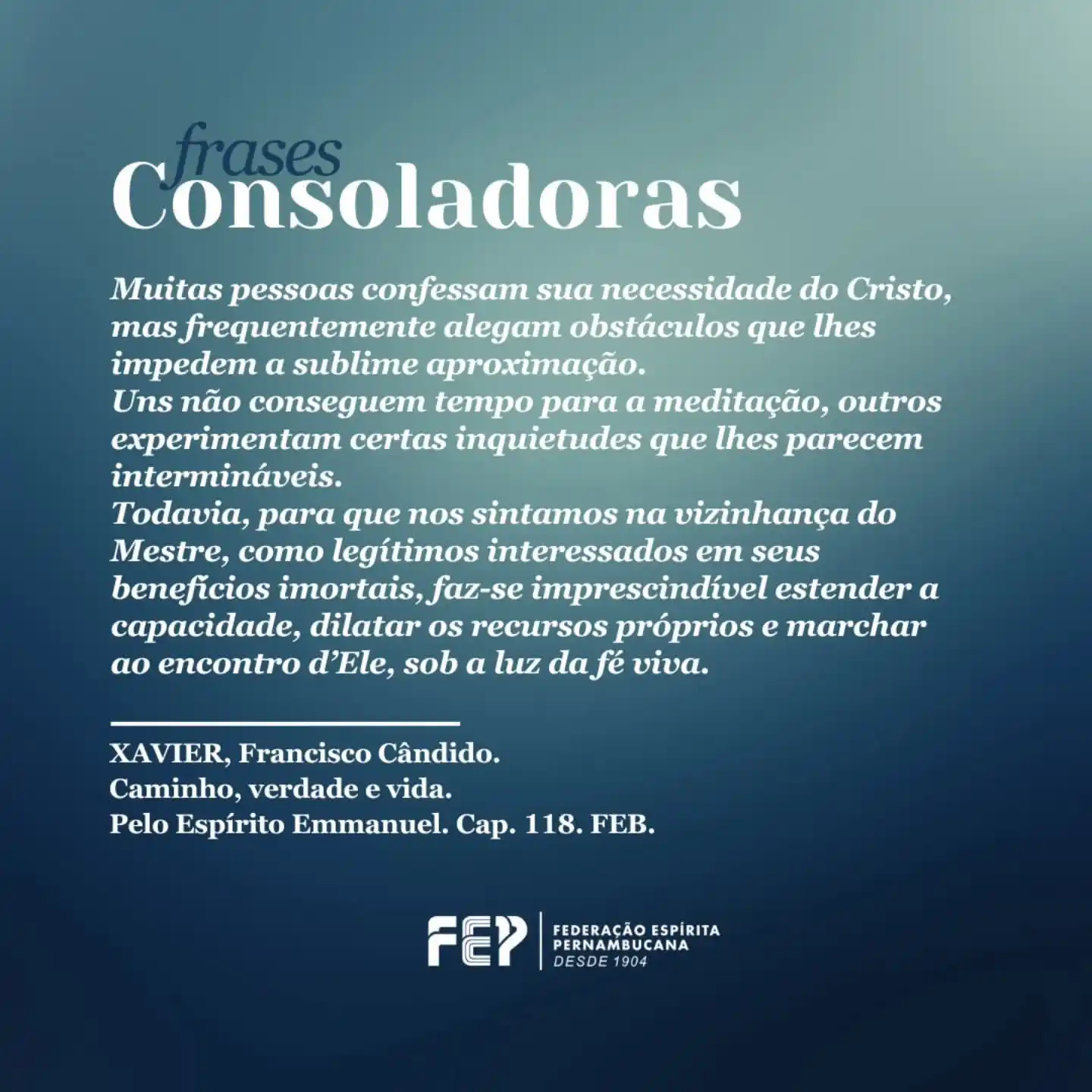 Image from Federação Espírita Pernambucana: 😀Confira a Frase Consoladora da semana, extraída do livro "Caminho, V...