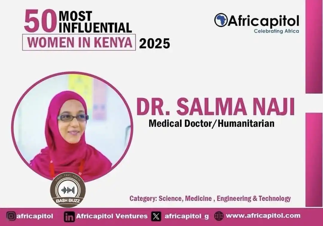 Image from BashBuzz: *Dr. Salma Naji Named Among Kenya’s 50 Most Influential Women — A Coas...