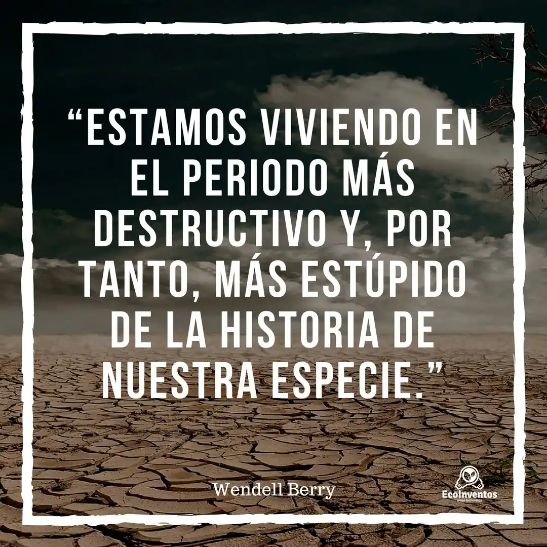 Image from EcoInventos: Estamos viviendo en el periodo más destructivo y, por tanto, más estúp...