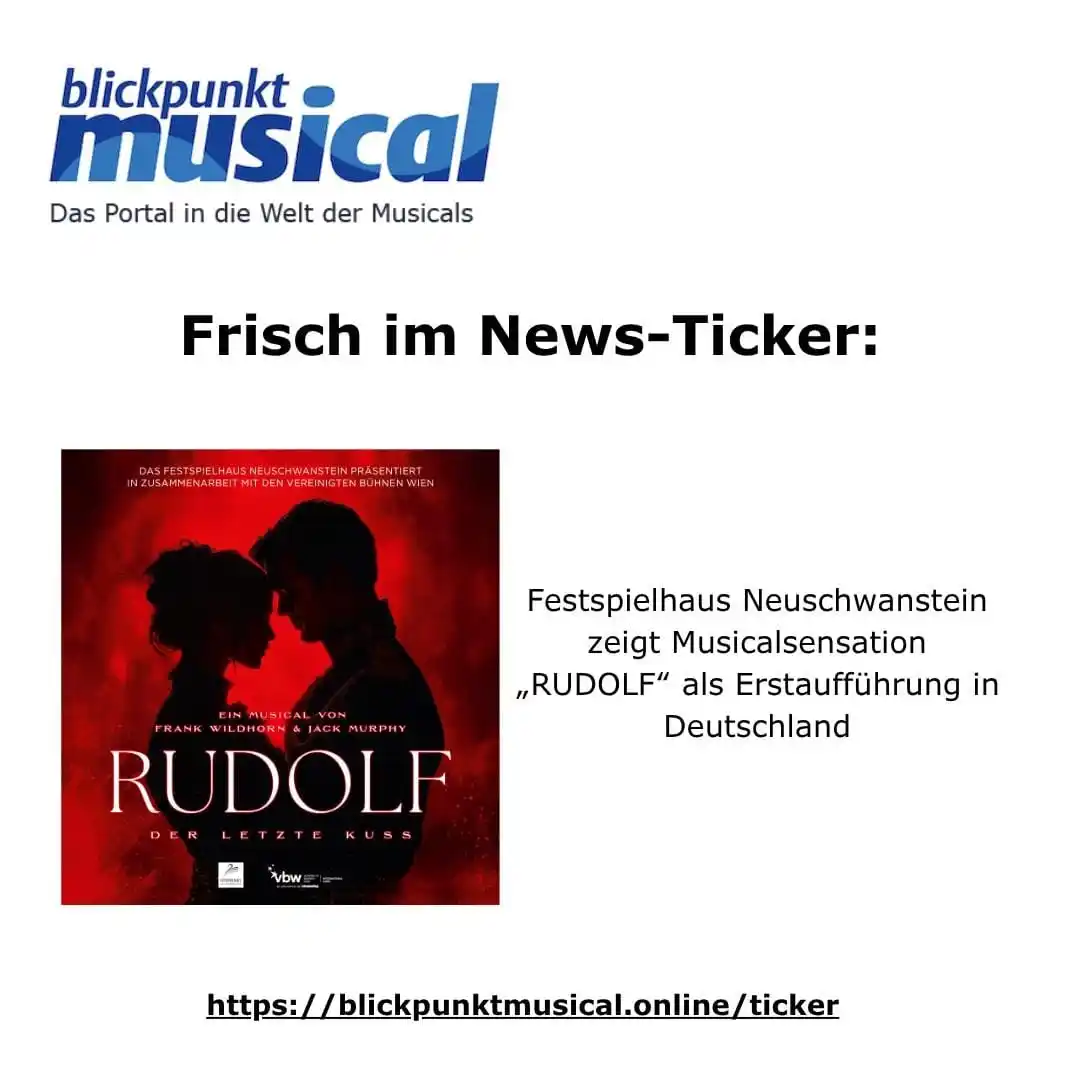 Image from Blickpunkt Musical: Frisch in unserem News-Ticker: Festspielhaus Neuschwanstein zeigt M...