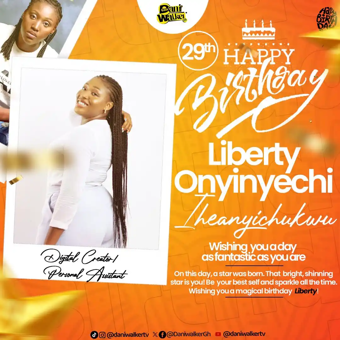 Image from DaniWalker Media : HAPPY BIRTHDAY to our amazing Personal Assistant(PA), Ms.Liberty Onyin...